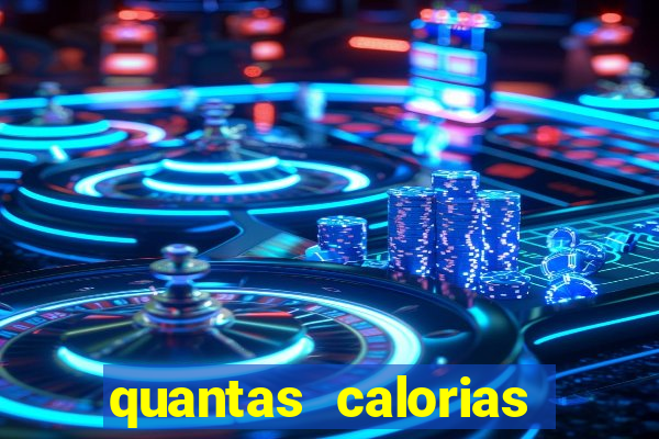 quantas calorias tem um xeque mate